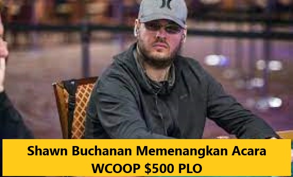 Shawn Buchanan Memenangkan Acara WCOOP $500 PLO